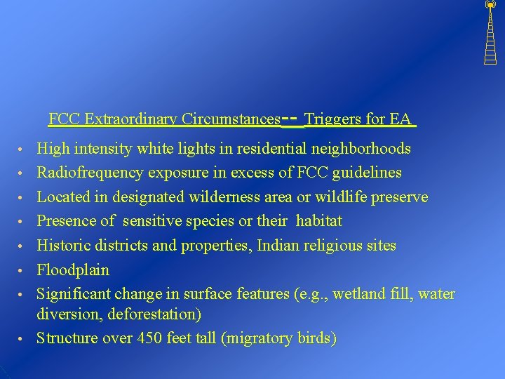 FCC Extraordinary Circumstances-- Triggers for EA • • High intensity white lights in residential