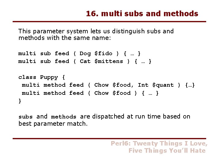 16. multi subs and methods This parameter system lets us distinguish subs and methods