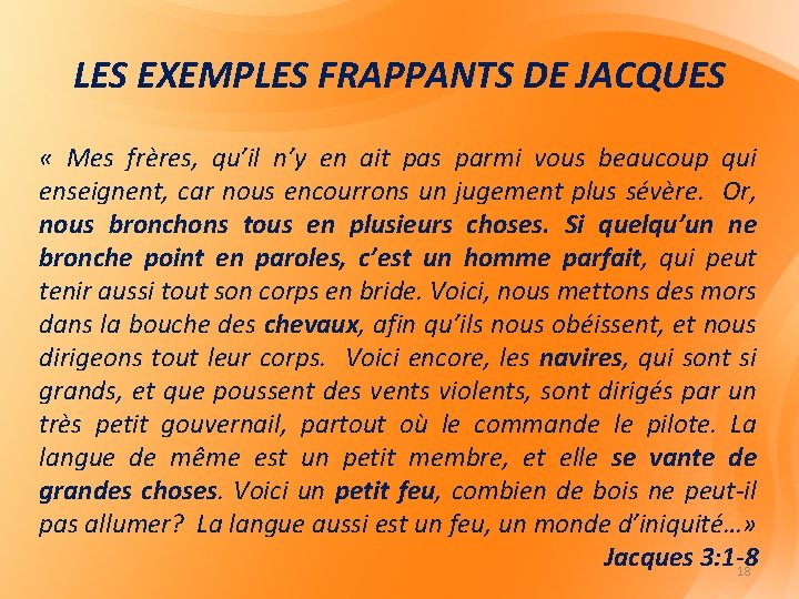 LES EXEMPLES FRAPPANTS DE JACQUES « Mes frères, qu’il n’y en ait pas parmi