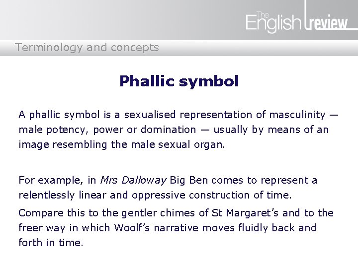 Terminology and concepts Phallic symbol A phallic symbol is a sexualised representation of masculinity