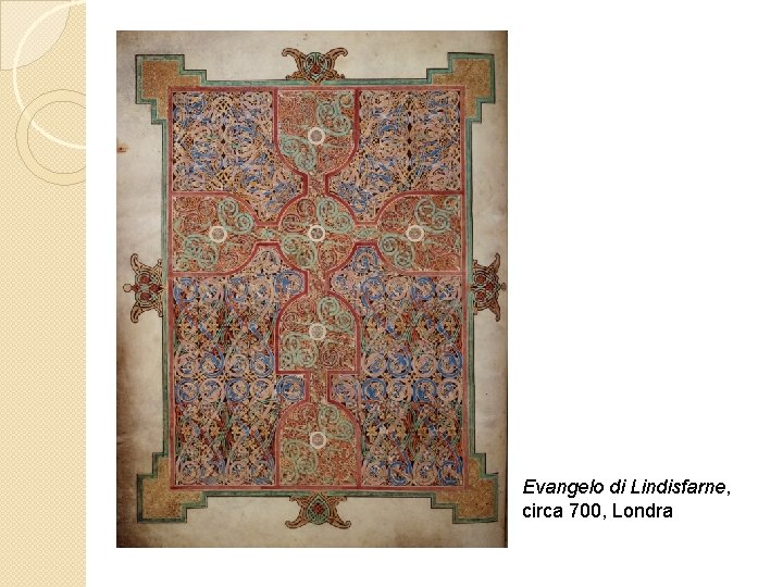 Evangelo di Lindisfarne, circa 700, Londra 