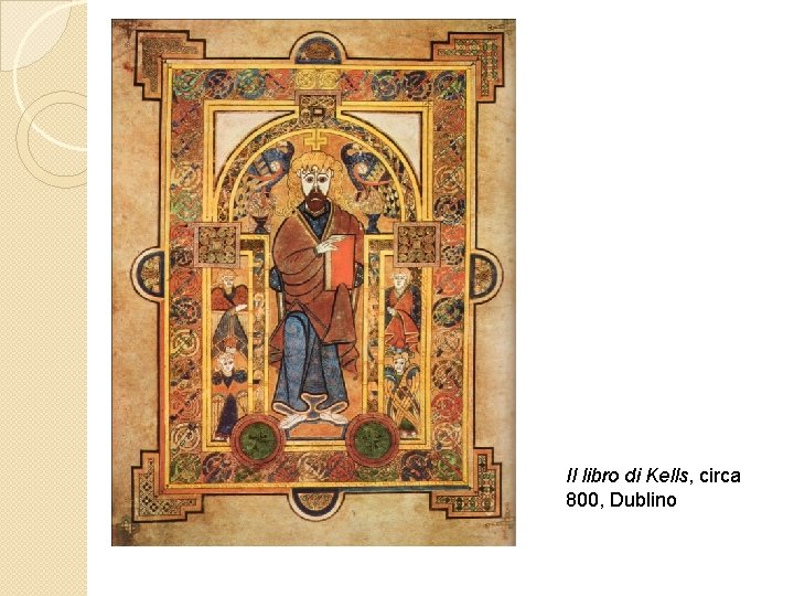Il libro di Kells, circa 800, Dublino 