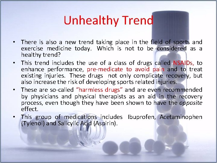 Unhealthy Trend • There is also a new trend taking place in the field