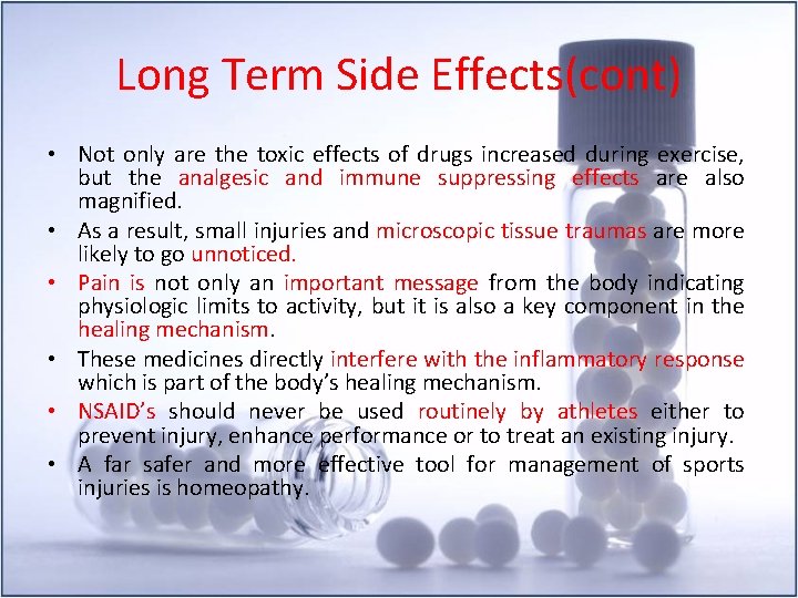 Long Term Side Effects(cont) • Not only are the toxic effects of drugs increased