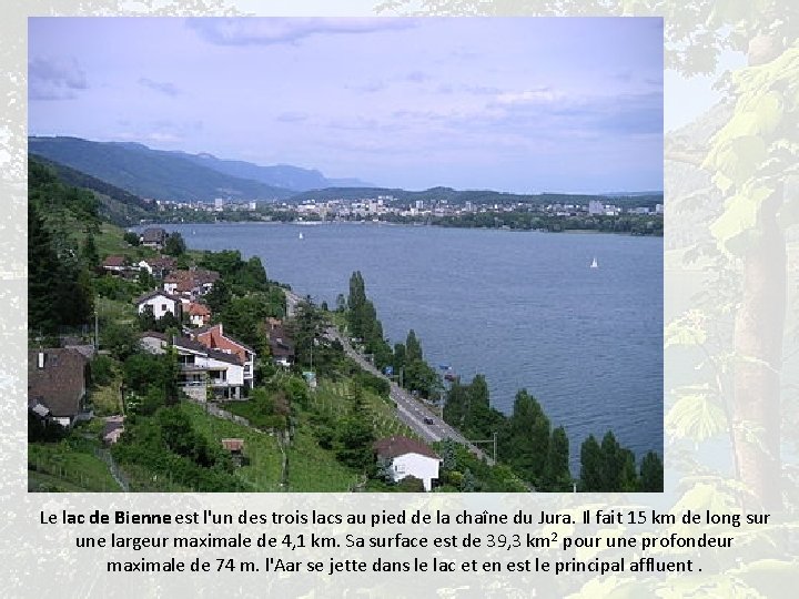 Le lac de Bienne est l'un des trois lacs au pied de la chaîne