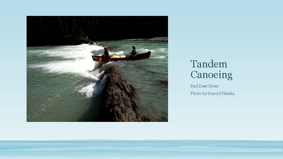 Tandem Canoeing Red Deer River Photo by Harold Pliszka 