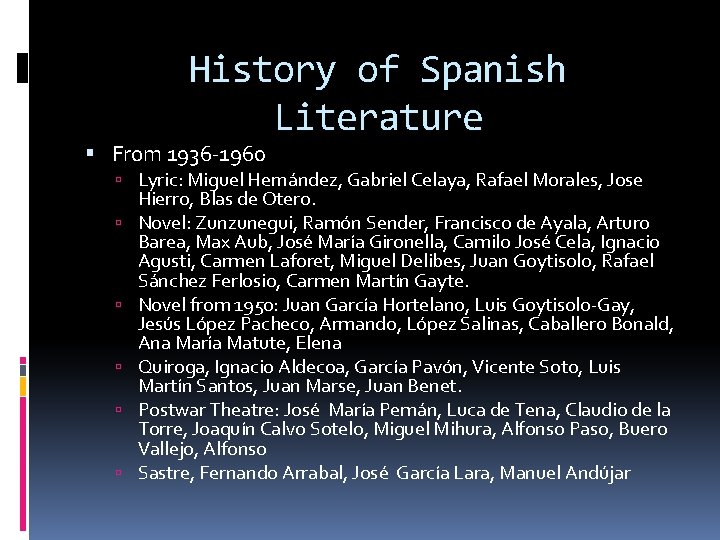 History of Spanish Literature From 1936 -1960 Lyric: Miguel Hernández, Gabriel Celaya, Rafael Morales,