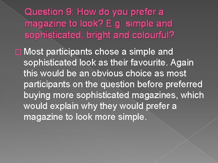 Questionnaire Analysis MEDIA AS Summary The magazine questionnaires