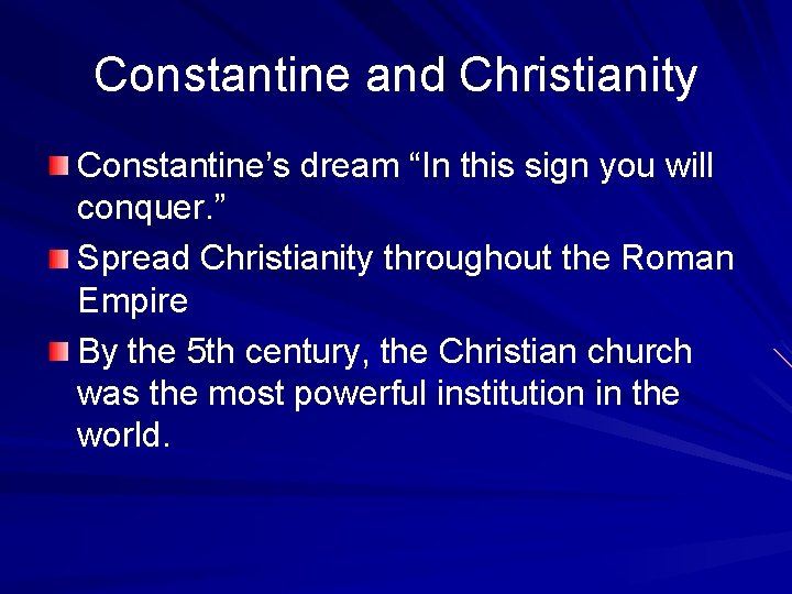 Constantine and Christianity Constantine’s dream “In this sign you will conquer. ” Spread Christianity Constantine and Christianity Constantine’s dream “In this sign you will conquer. ” Spread Christianity