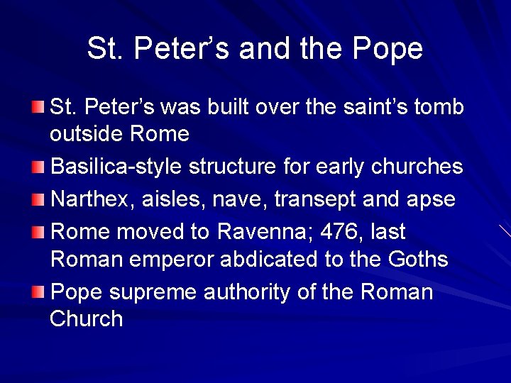 St. Peter’s and the Pope St. Peter’s was built over the saint’s tomb outside St. Peter’s and the Pope St. Peter’s was built over the saint’s tomb outside