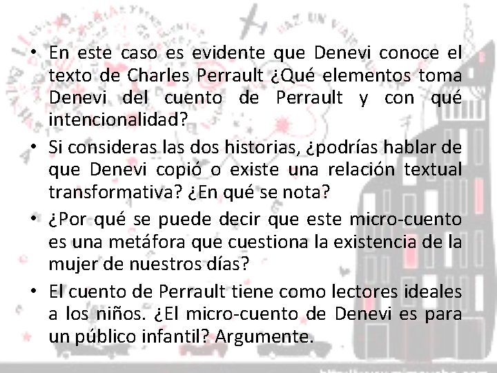  • En este caso es evidente que Denevi conoce el texto de Charles