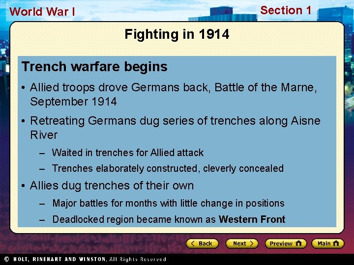 Section 1 World War I Fighting in 1914 Trench warfare begins • Allied troops