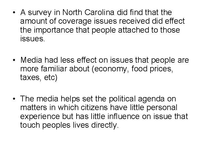  • A survey in North Carolina did find that the amount of coverage