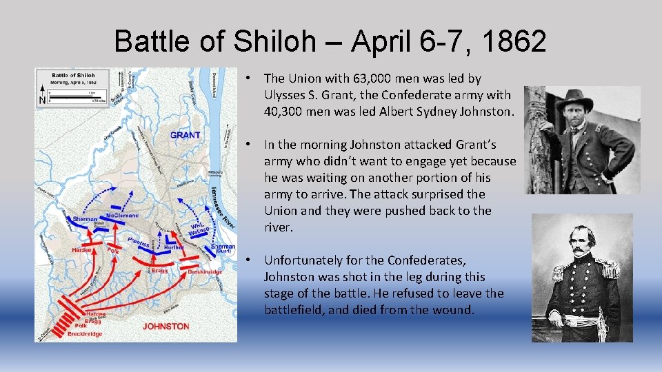 Battle of Shiloh – April 6 -7, 1862 • The Union with 63, 000