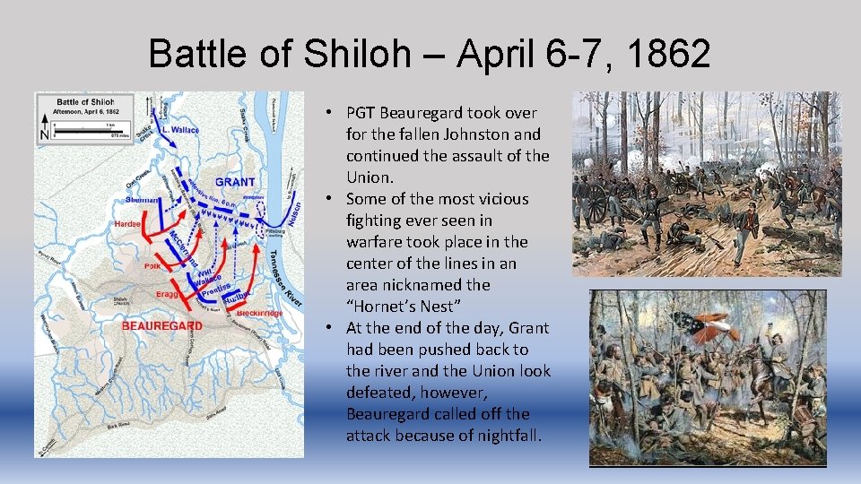 Battle of Shiloh – April 6 -7, 1862 • PGT Beauregard took over for