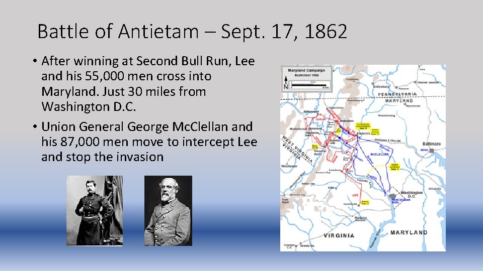 Battle of Antietam – Sept. 17, 1862 • After winning at Second Bull Run,