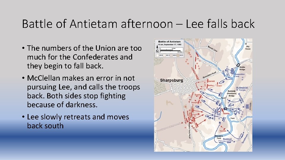 Battle of Antietam afternoon – Lee falls back • The numbers of the Union