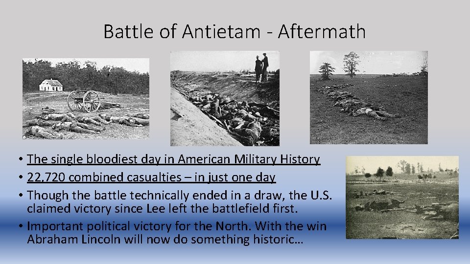 Battle of Antietam - Aftermath • The single bloodiest day in American Military History