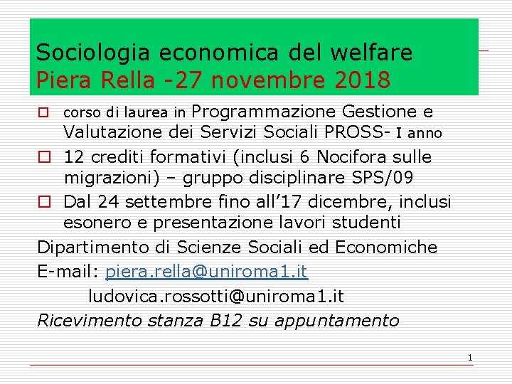 Sociologia economica del welfare Piera Rella -27 novembre 2018 o corso di laurea in