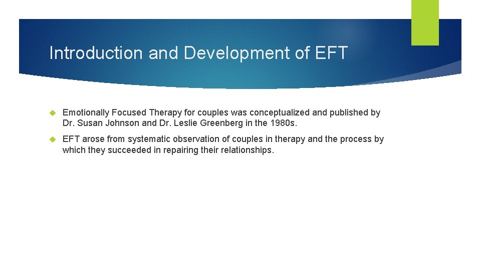 Introduction and Development of EFT Emotionally Focused Therapy for couples was conceptualized and published