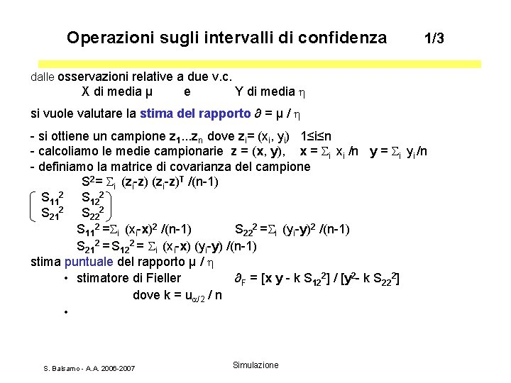 Operazioni sugli intervalli di confidenza dalle osservazioni relative a due v. c. X di