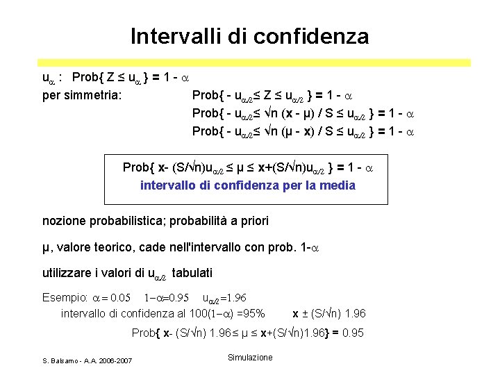 Intervalli di confidenza u : Prob{ Z ≤ u } = 1 - per