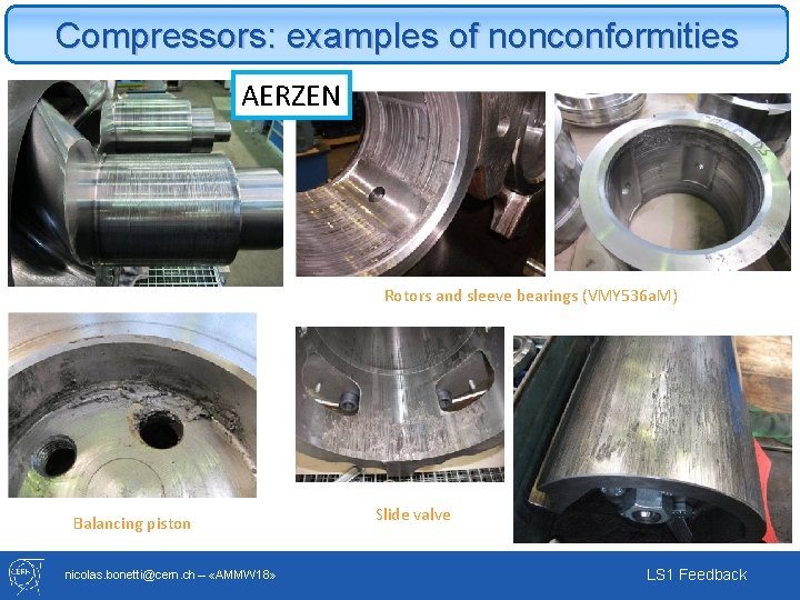 Compressors: examples of nonconformities AERZEN Rotors and sleeve bearings (VMY 536 a. M) Balancing