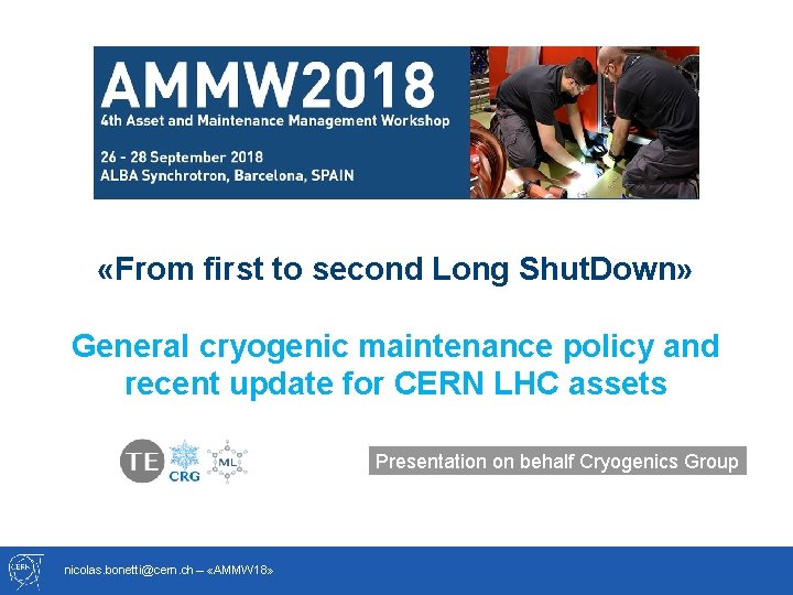  «From first to second Long Shut. Down» General cryogenic maintenance policy and recent