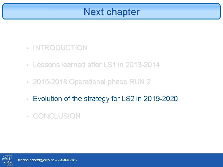 Next chapter 23 • INTRODUCTION • Lessons learned after LS 1 in 2013 -2014
