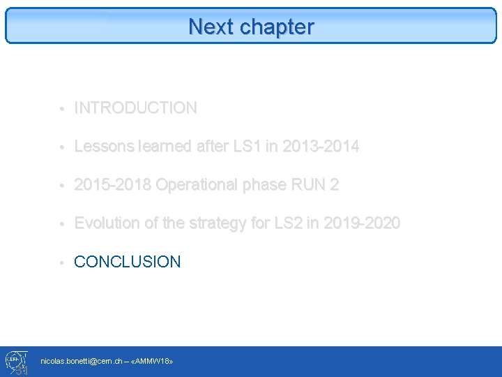 Next chapter 31 • INTRODUCTION • Lessons learned after LS 1 in 2013 -2014