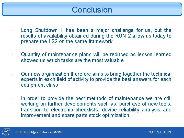 Conclusion • Long Shutdown 1 has been a major challenge for us, but the
