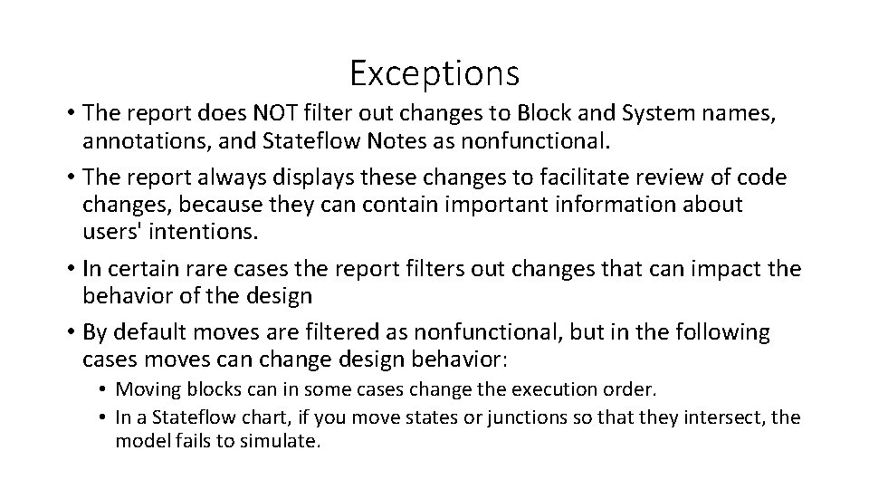 Exceptions • The report does NOT filter out changes to Block and System names,