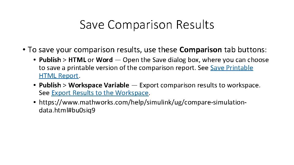 Save Comparison Results • To save your comparison results, use these Comparison tab buttons: