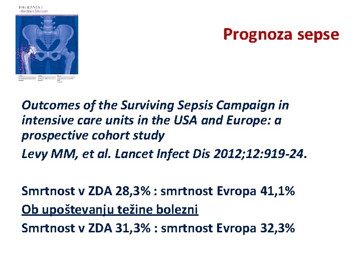 Prognoza sepse Outcomes of the Surviving Sepsis Campaign in intensive care units in the