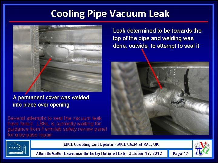 Cooling Pipe Vacuum Leak determined to be towards the top of the pipe and