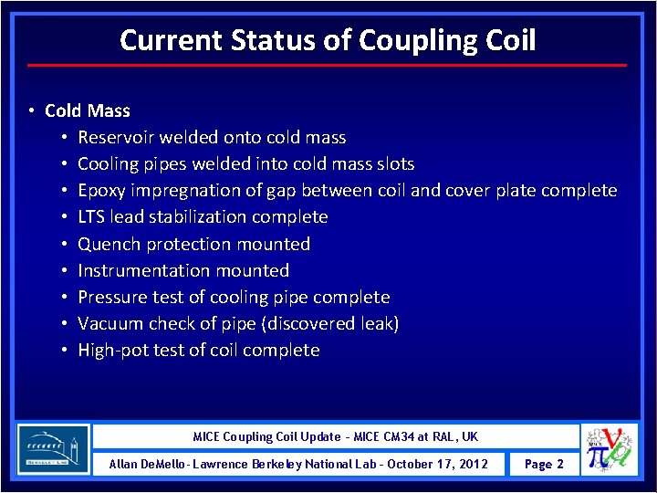 Current Status of Coupling Coil • Cold Mass • Reservoir welded onto cold mass