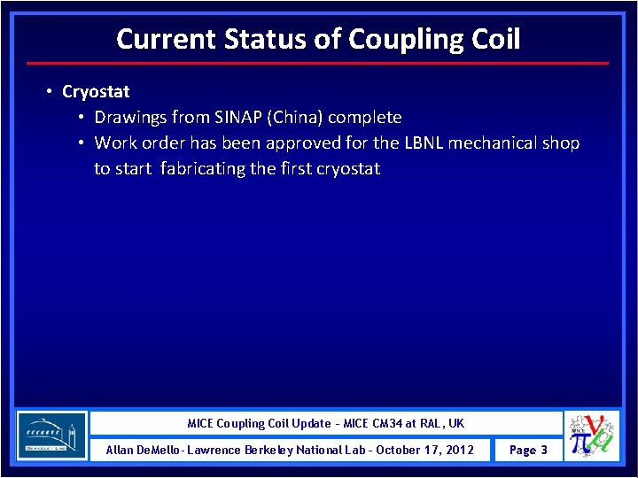 Current Status of Coupling Coil • Cryostat • Drawings from SINAP (China) complete •