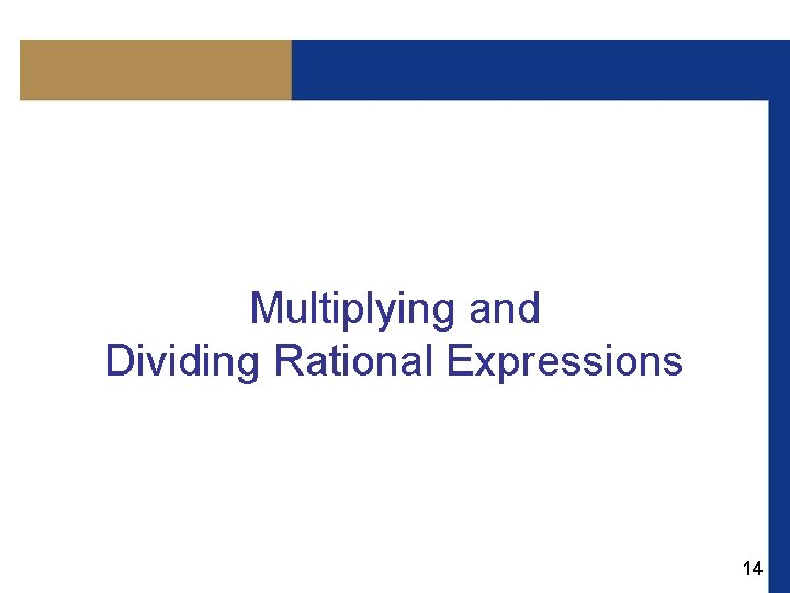 Multiplying and Dividing Rational Expressions 14 