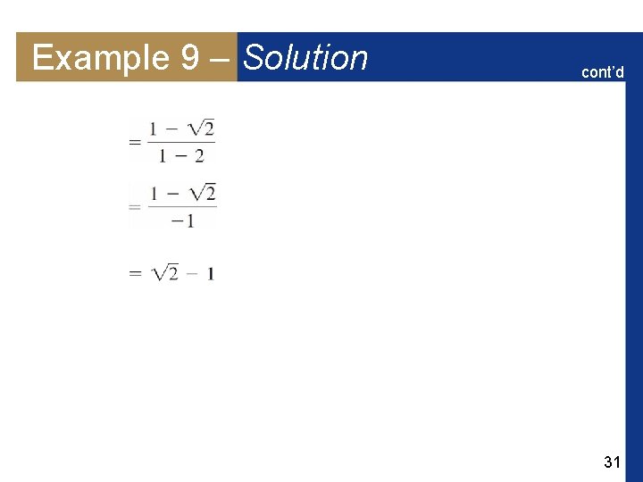 Example 9 – Solution cont’d 31 