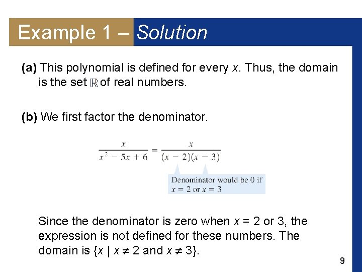 Example 1 – Solution (a) This polynomial is defined for every x. Thus, the