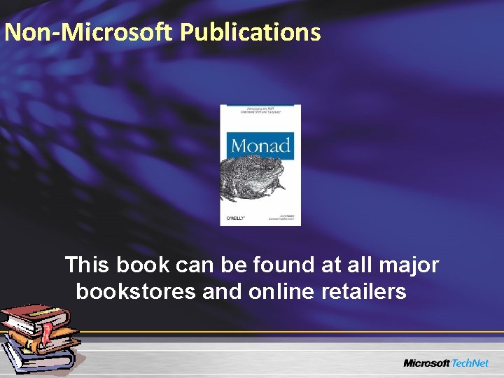 Non-Microsoft Publications This book can be found at all major bookstores and online retailers