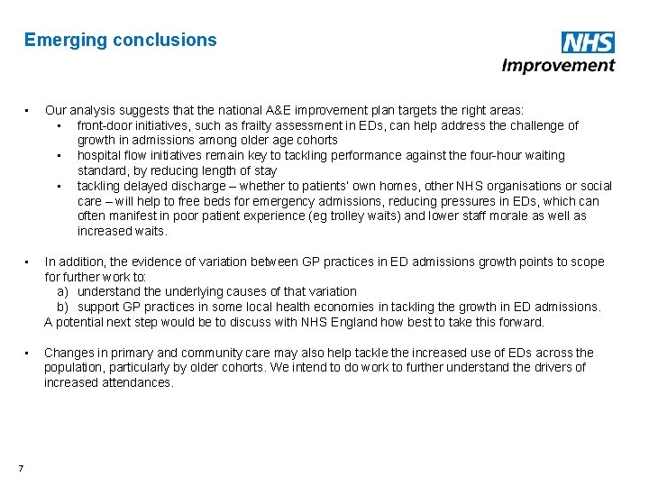 Emerging conclusions 7 • Our analysis suggests that the national A&E improvement plan targets