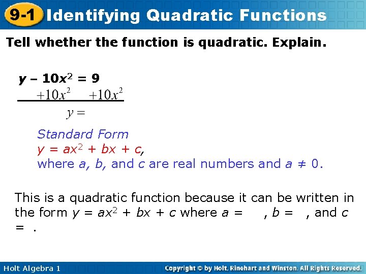 9 -1 Identifying Quadratic Functions Tell whether the function is quadratic. Explain. y –