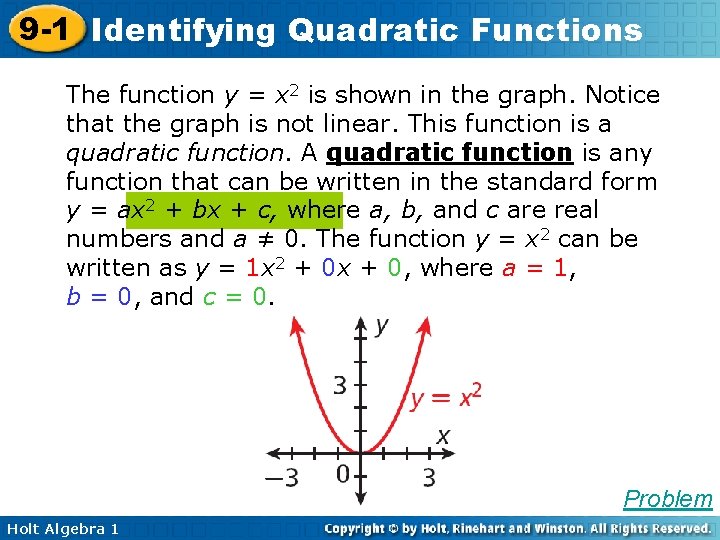 9 -1 Identifying Quadratic Functions The function y = x 2 is shown in