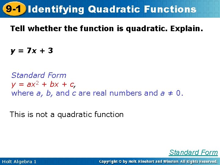 9 -1 Identifying Quadratic Functions Tell whether the function is quadratic. Explain. y =