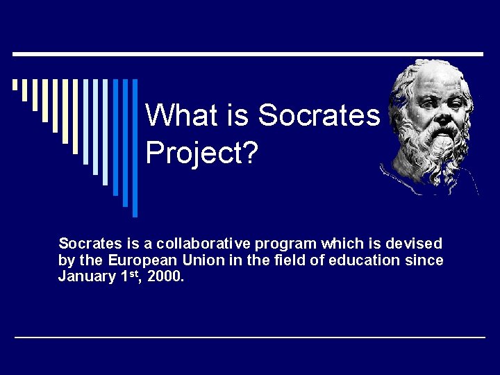 What is Socrates Project? Socrates is a collaborative program which is devised by the