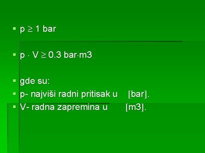 § p 1 bar § p V 0. 3 bar m 3 § gde