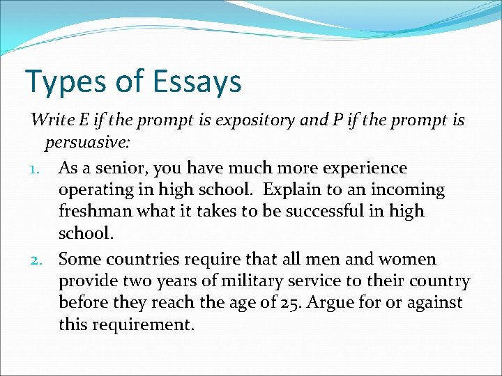 Types of Essays Write E if the prompt is expository and P if the