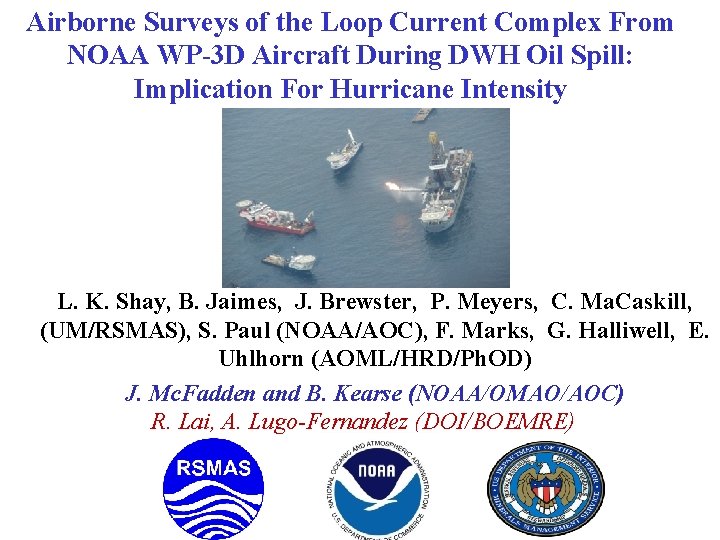 Airborne Surveys of the Loop Current Complex From NOAA WP-3 D Aircraft During DWH