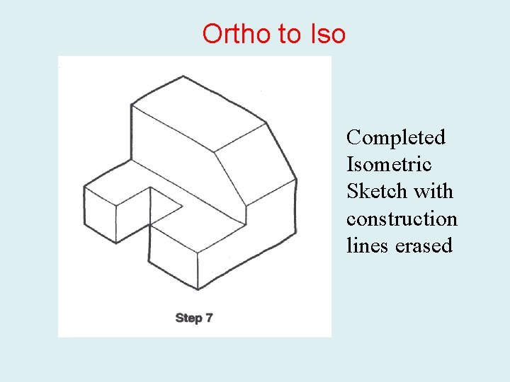 Ortho to Iso Completed Isometric Sketch with construction lines erased 